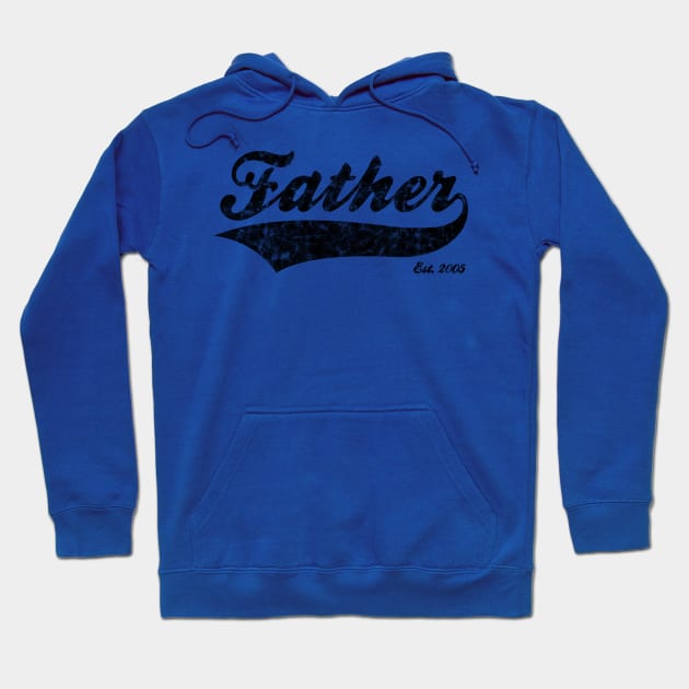 Father Est. 2005 Hoodie by RomanSparrows